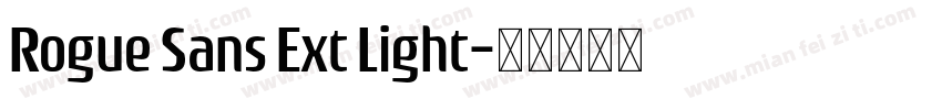 Rogue Sans Ext Light字体转换